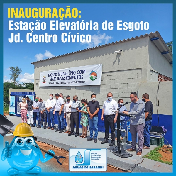 INAUGURAÇÃO: Estação Elevatória de Esgoto Jd. Centro Cívico