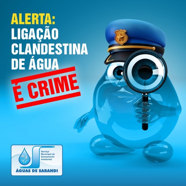 ALERTA: LIGAÇÃO CLANDESTINA DE ÁGUA É CRIME